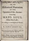 BLOUNT, CHARLES. Anima Mundi; or, An Historical Narration of the Opinions of the Ancients concerning Man''s Soul. 1679